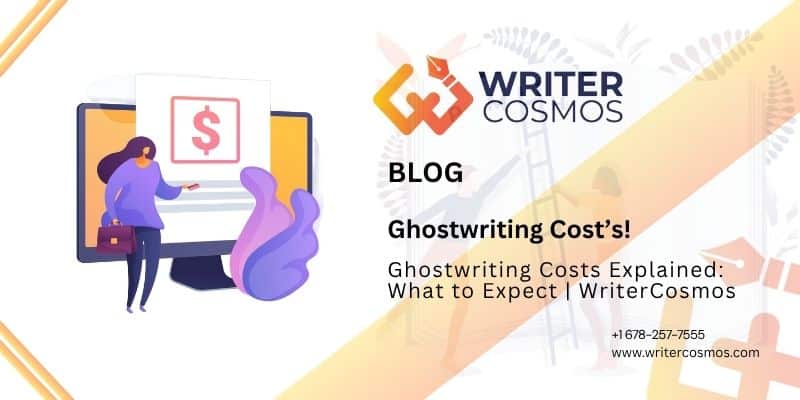 Ghostwriting Costs Explained: What to Expect | WriterCosmos
