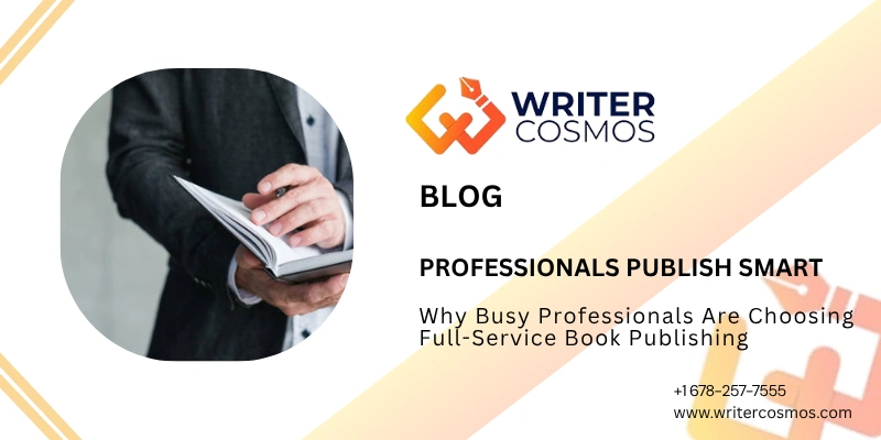 Why Busy Professionals Are Choosing Full-Service Book Publishing