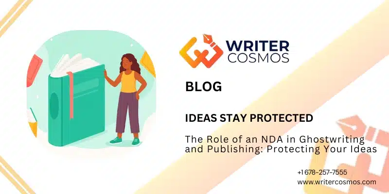 The Role of an NDA in Ghostwriting and Publishing: Protecting Your Ideas