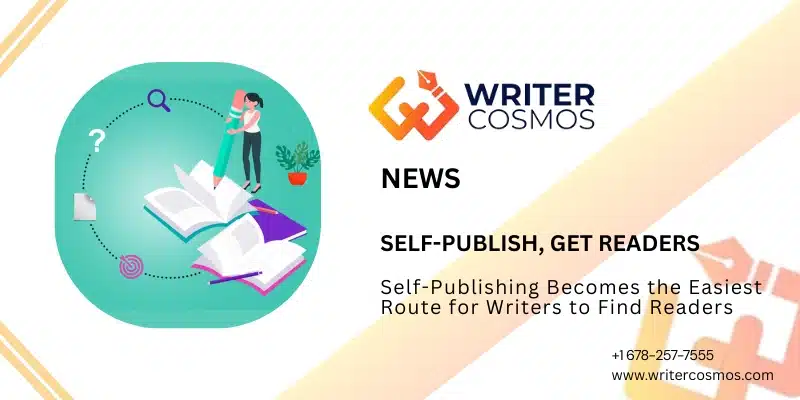 Self-Publishing Becomes the Easiest Route for Writers to Find Readers