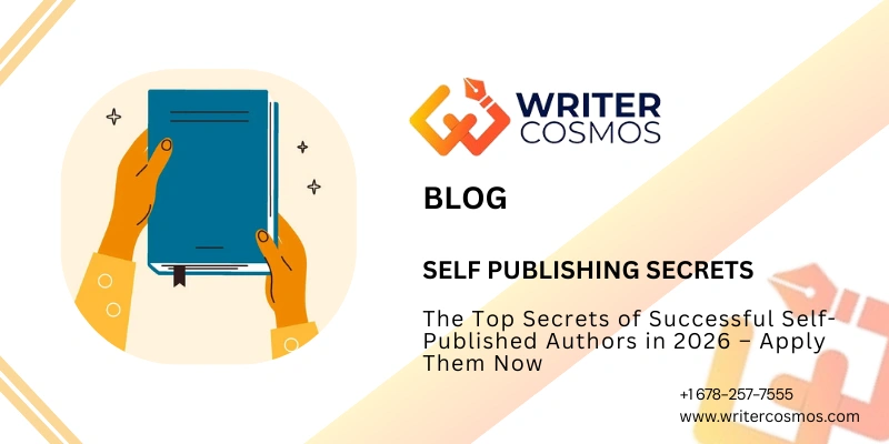 The Top Secrets of Successful Self-Published Authors in 2026 – Apply Them Now